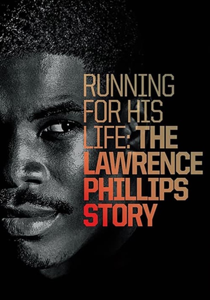 Running for His Life: The Lawrence Phillips Story