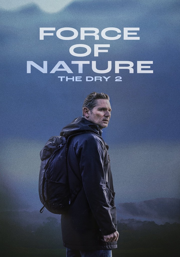 Force of Nature: The Dry 2 - watch stream online