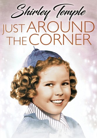 Just Around the Corner