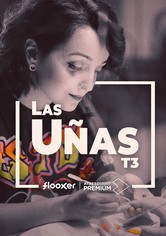 Las uñas - Temporada 3