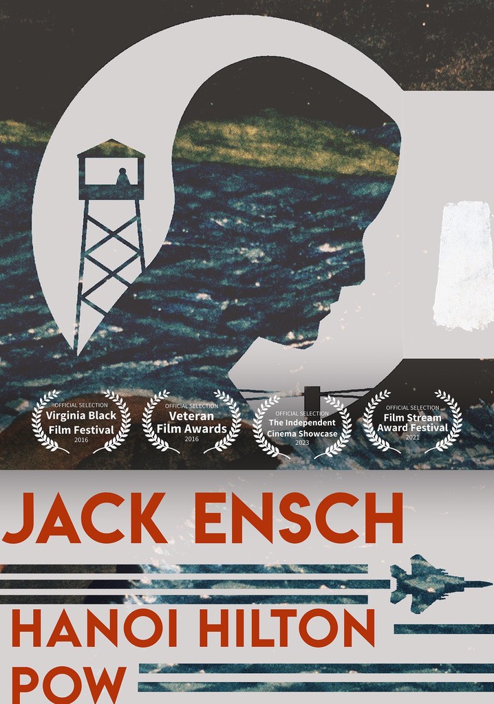 Jack Ensch: Hanoi Hilton POW