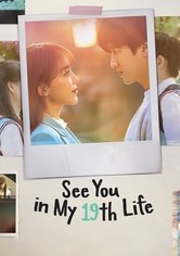See You in My 19th Life
