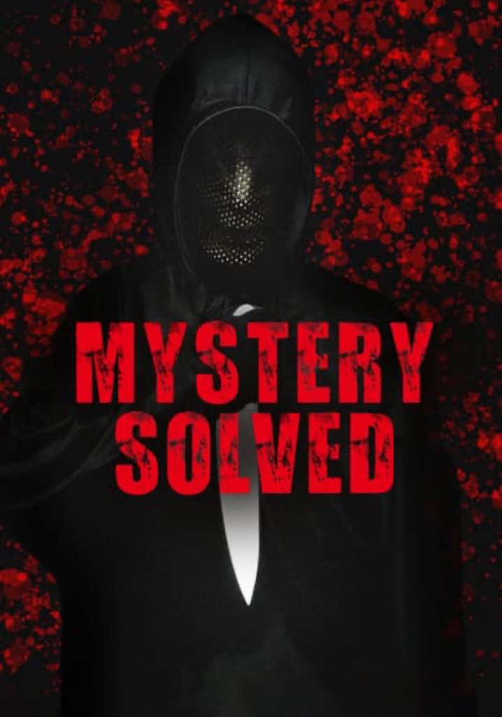 Mystery Solved - movie: watch stream online