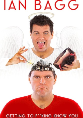 Ian Bagg: Getting to F**King Know You