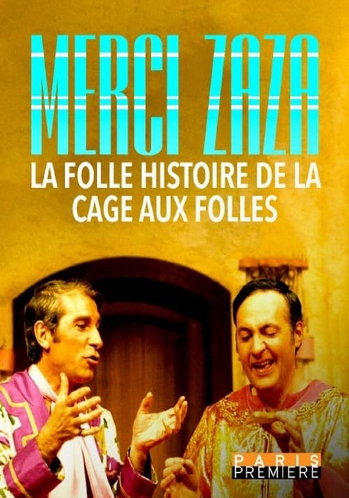 Merci Zaza - La folle histoire de la Cage aux Folles