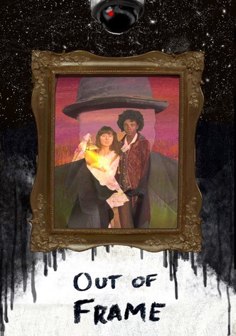 Out of Frame