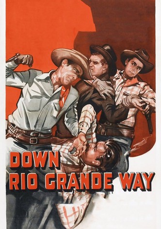 Down Rio Grande Way