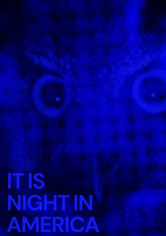 It Is Night in America