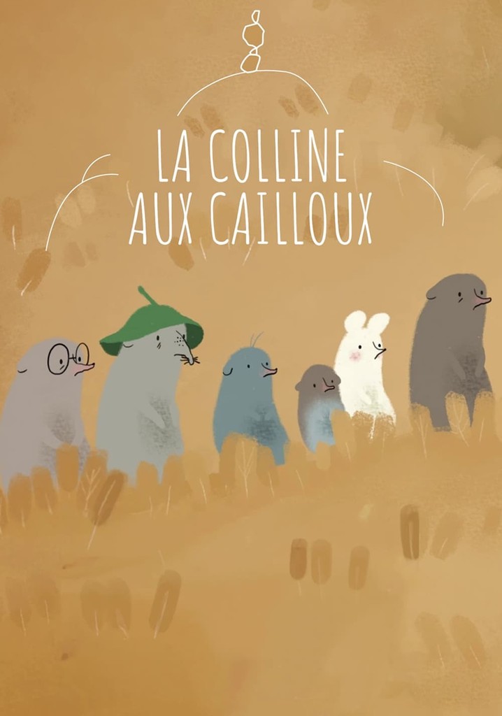 Regarder La Colline Aux Cailloux En Streaming 0868