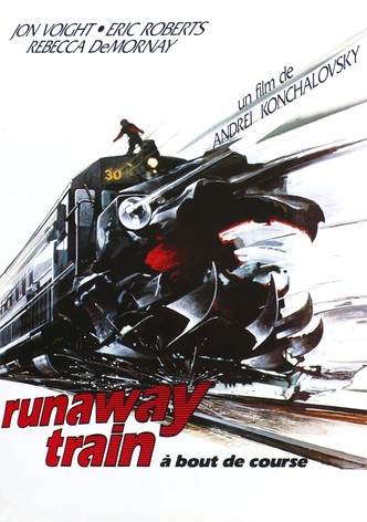 Runaway Train, à bout de course