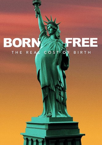 Born Free: The Real Cost of Birth