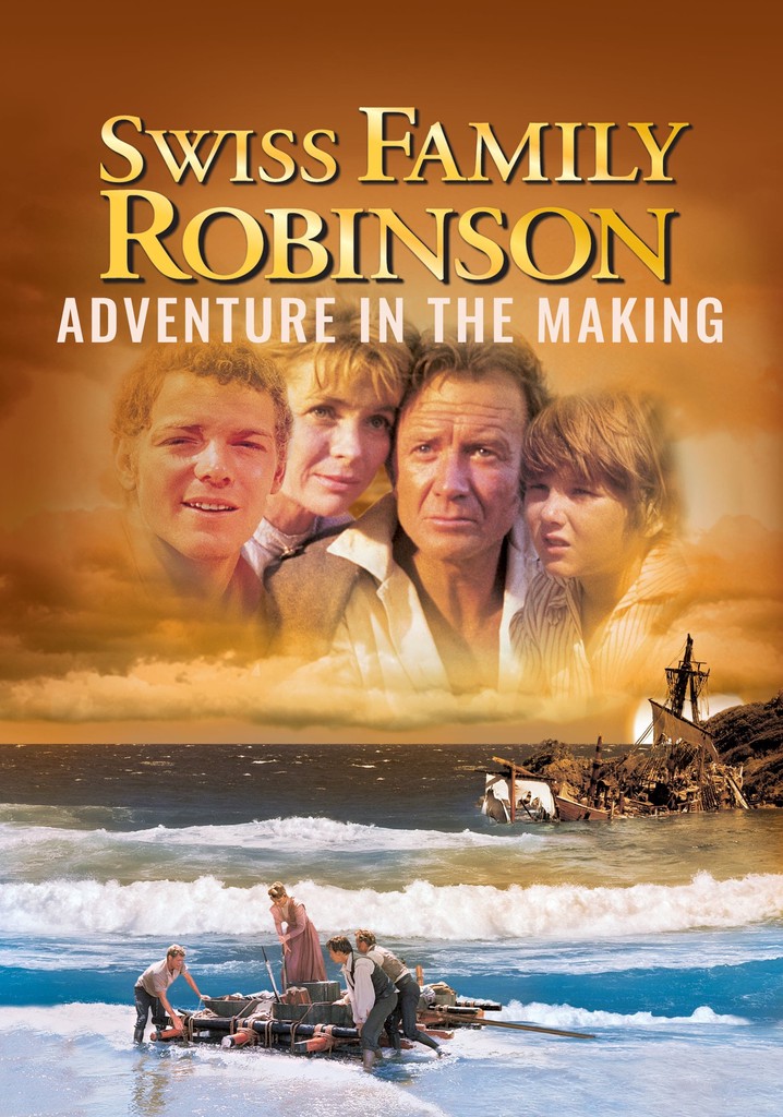 Swiss Family Robinson: Adventure in the Making