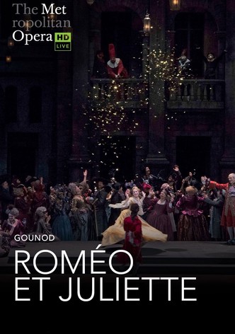 The Metropolitan Opera: Romeo et Juliette
