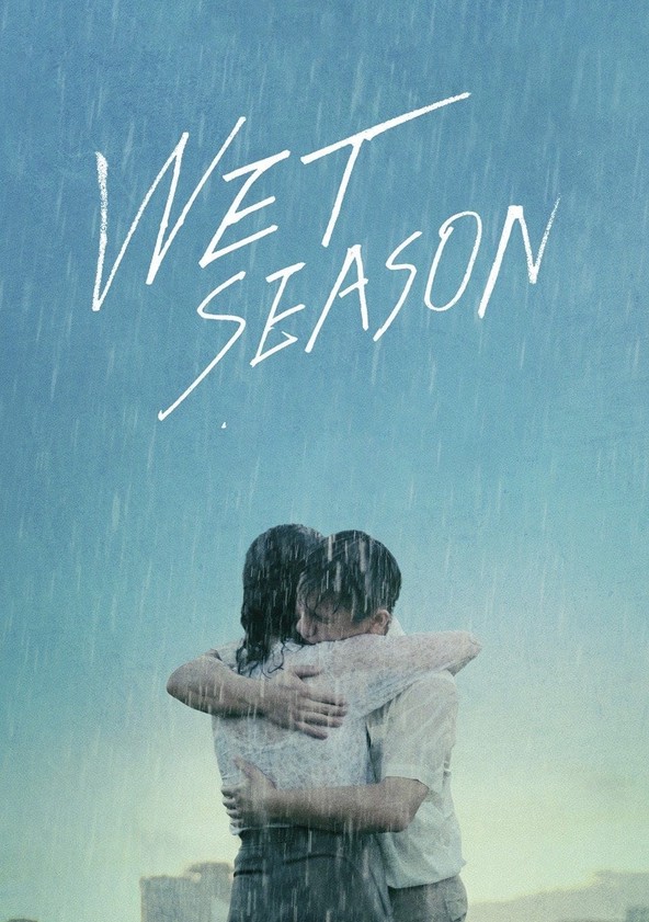 Wet season 2019 full movie online new arrivals