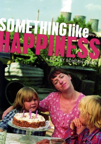 Something Like Happiness