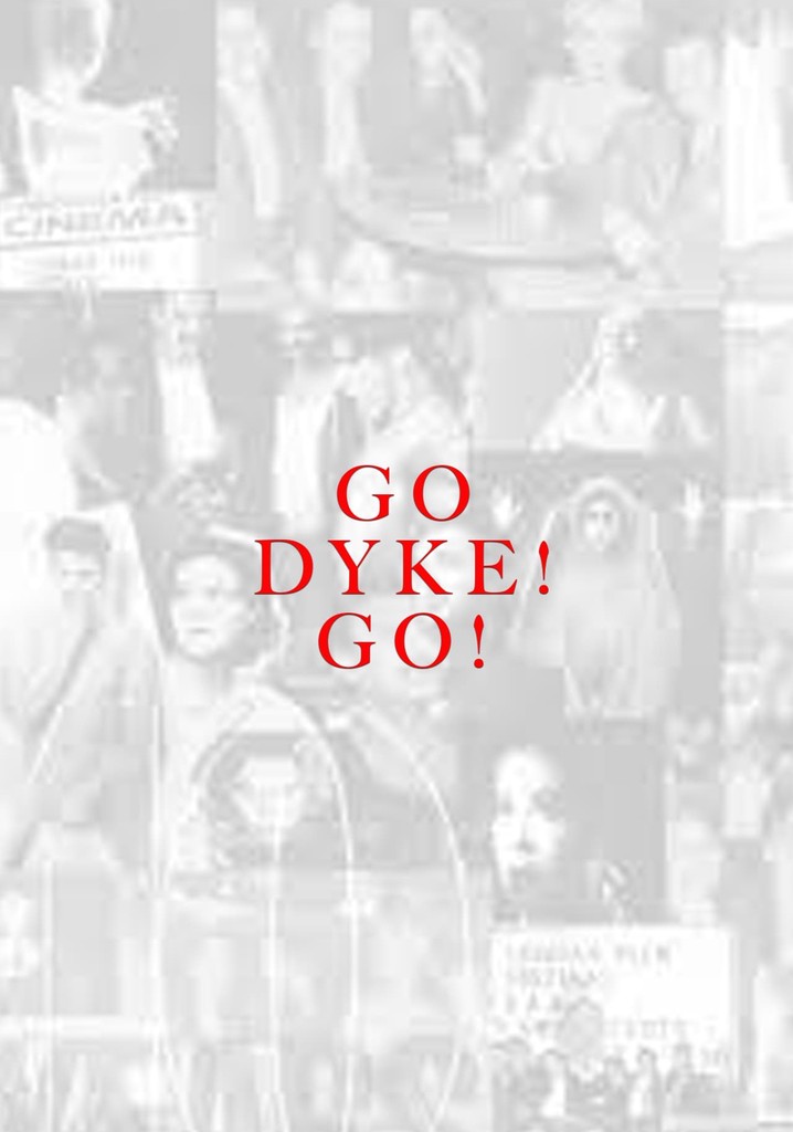 Go Dyke! Go!