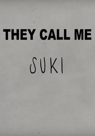 They Call Me Suki