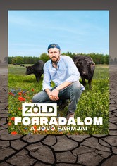Zöld forradalom: A jövő farmjai