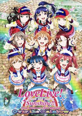 Love Live! Sunshine!! The School Idol Movie Over the Rainbow