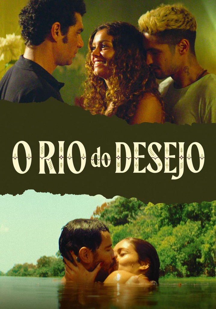 O Rio do Desejo filme - Veja onde assistir