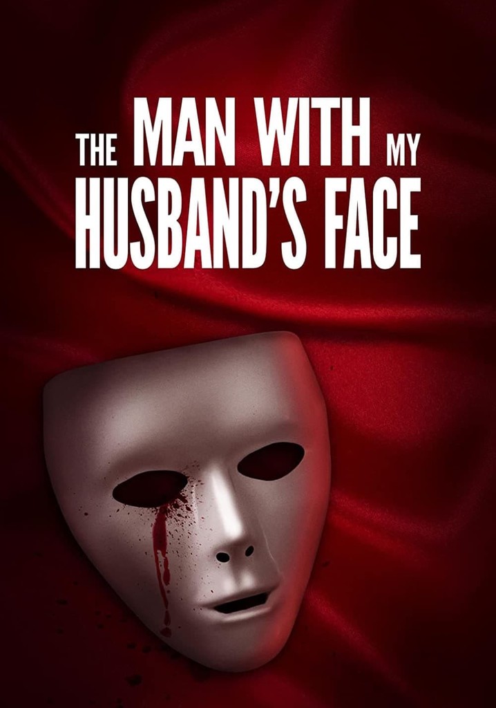 The Man with My Husband's Face