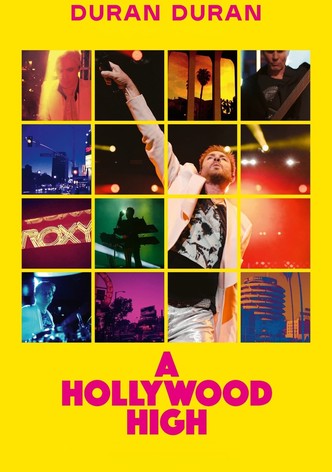 Duran Duran: A Hollywood High