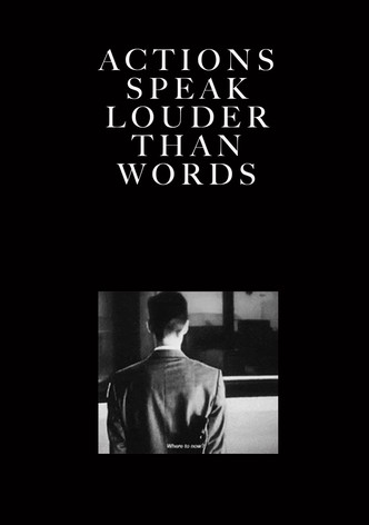 Actions Speak Louder Than Words