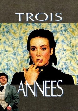 Trois années