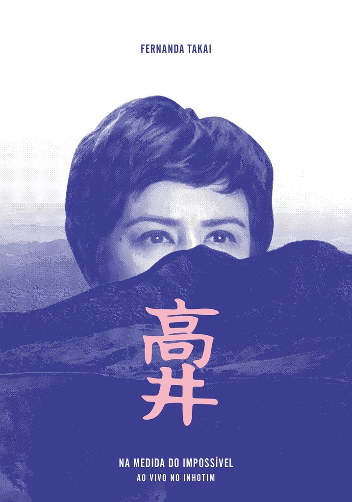 Fernanda Takai: Na Medida do Impossível - Ao Vivo no Inhotim