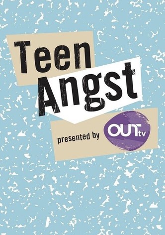 Teen Angst