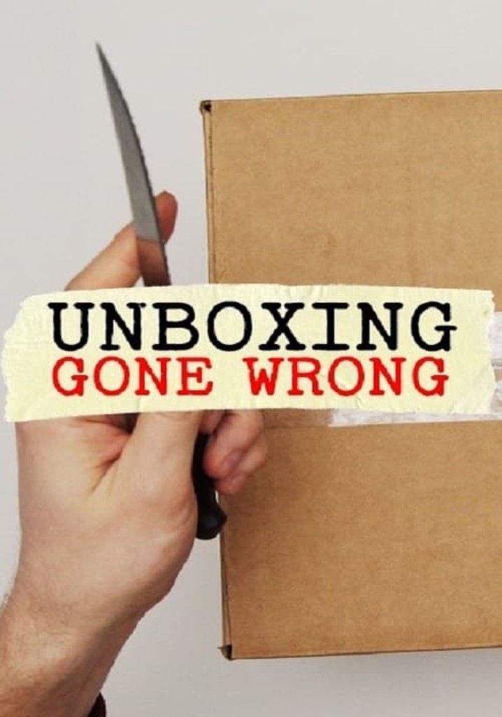 Unboxing Gone Wrong