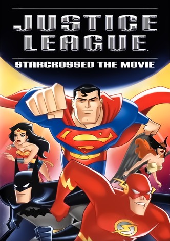 Justice League: Starcrossed - The Movie