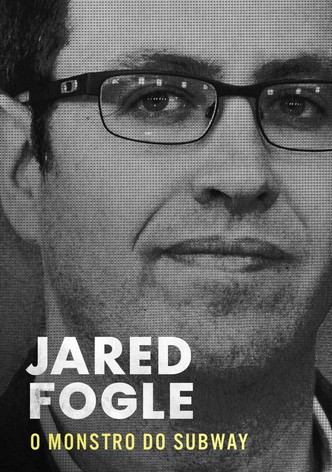 Jared Fogle: O Monstro do Subway