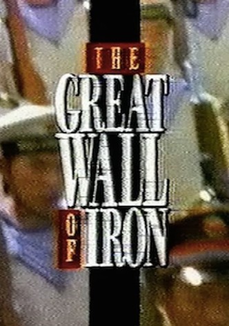 The Great Wall of Iron