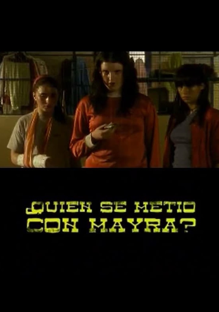 Who Messed With Mayra?