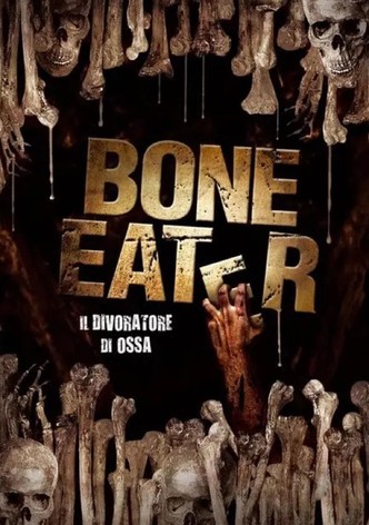 Bone eater - Il divoratore di ossa