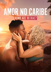Amor No Caribe: Rumo Aos 90 Dias?