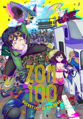Zom 100: Zombie ni Naru made ni Shitai 100 no Koto - Kausi 1