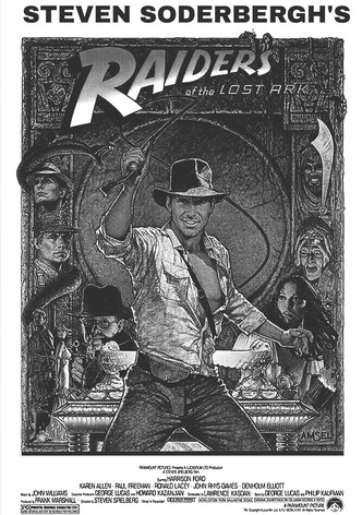 Steven Soderbergh's Raiders Of The Lost Ark