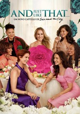 And Just Like That... Um Novo Capítulo de Sex and the City
