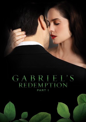 Gabriel's Redemption: Part One