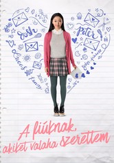 A fiúknak, akiket valaha szerettem