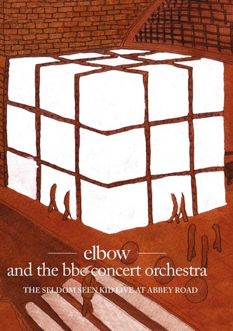 Elbow and the BBC Concert Orchestra: The Seldom Seen Kid - Live at Abbey Road