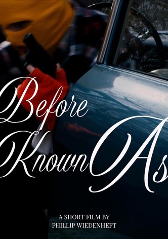 Before Known As