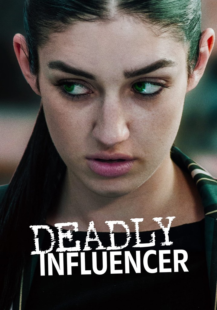 Deadly Influencer Streaming Where To Watch Online