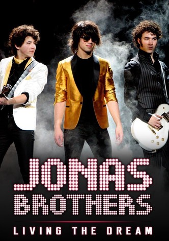 Jonas Brothers: Viviendo el sueño
