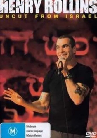 Henry Rollins: Uncut From Israel