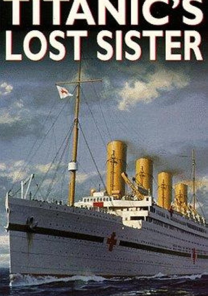 Titanic's Lost Sister