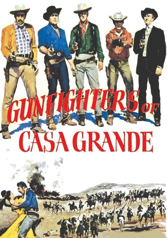 Gunfighters of Casa Grande
