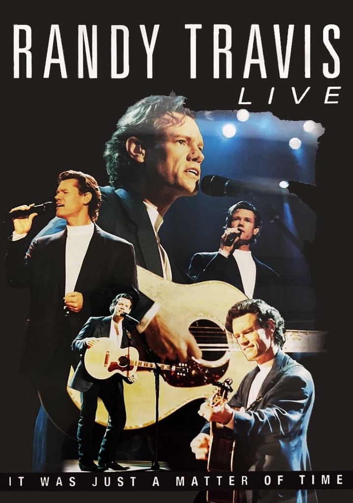 Randy Travis: Live: It Was Just a Matter of Time